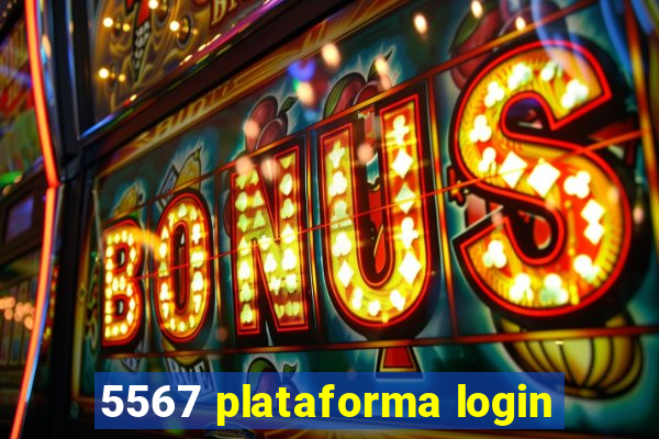 5567 plataforma login